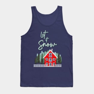 Christmas Gift- Christmas House - Let it Snow Tank Top